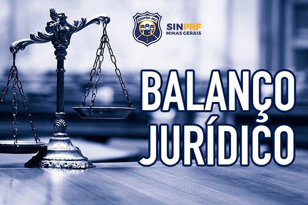 NOTA – BALANÇO DAS ATIVIDADES DO DEPARTAMENTO JURÍDICO DO SINPRF/MG NO PRIMEIRO SEMESTRE DE 2026
